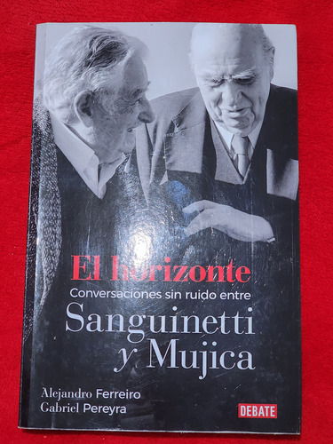 El Horizonte - Sanguinetti Y Mujica