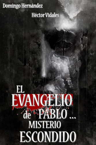 Libro El Evangelio De Pablo ... Misterio Escondido (spanish