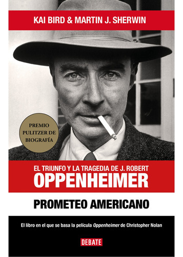 Prometeo Americano, De Kai Bird., Vol. 1.0. Editorial Debate, Tapa Dura En Español, 2023