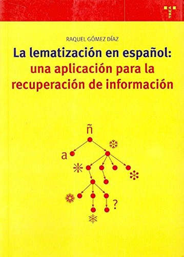 La Lematización En Español, Raquel Gómez Díaz, Trea