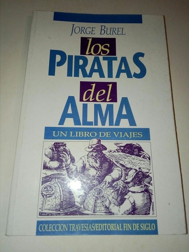 Jorge Burel, Los Piratas Del Alma 1994