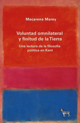 Voluntad Omnilateral Y Finitud De La Tierra.marey, Macarena