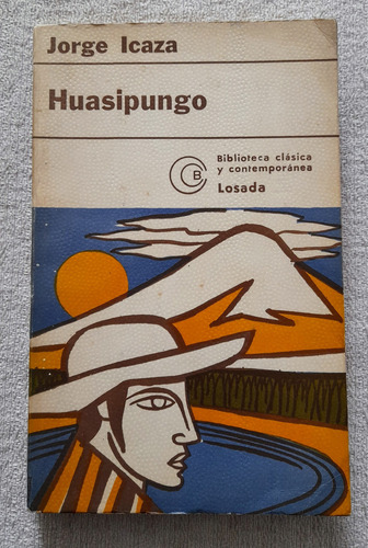 Huasipungo - Jorge Icaza - Losada Narrativa (Usado)