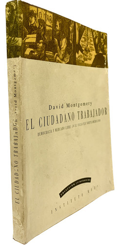 El Ciudadano Trabajador De David Montgomery