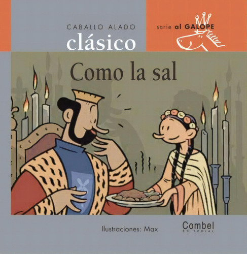 Como La Sal . Caballo Alado Clasico, De Grimm, Wilhelm. Editorial Combel, Tapa Dura En Español, 2000