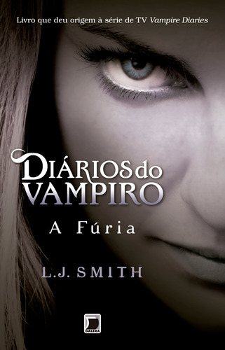 Diários do vampiro: A fúria (Vol. 3), de Smith, L. J.. Série Diários do vampiro (3), vol. 3. Editora Record Ltda., capa mole em português, 2010