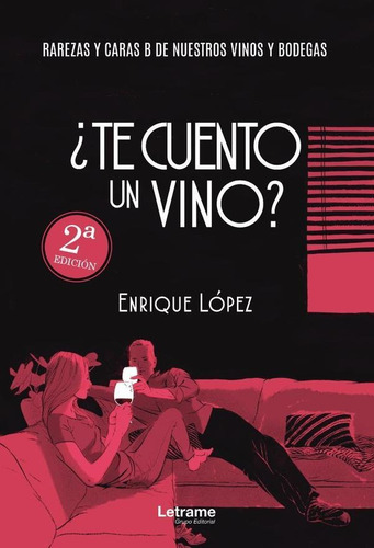 ¿te Cuento Un Vino? - Enrique López