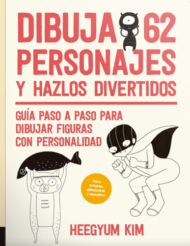 Dibuja 62 Personajes Y Hazlos Divertidos