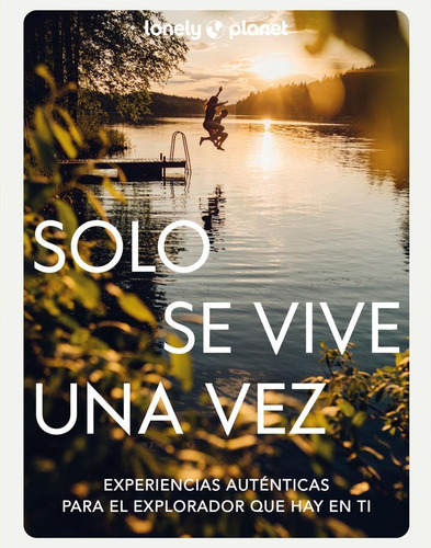 Libro: Solo Se Vive Una Vez. Aa. Vv.. Geoplaneta