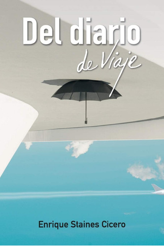 Libro: Del Diario Viaje (spanish Edition)