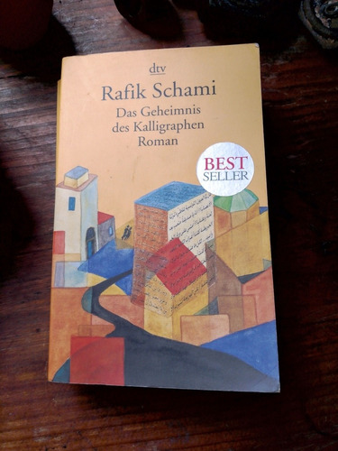 Das Geheimnis Des Kalligraphen / Rafik Schami  (en Alemán) 