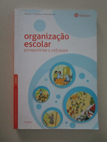 Organização Escolar - Marcia A. Grochoska