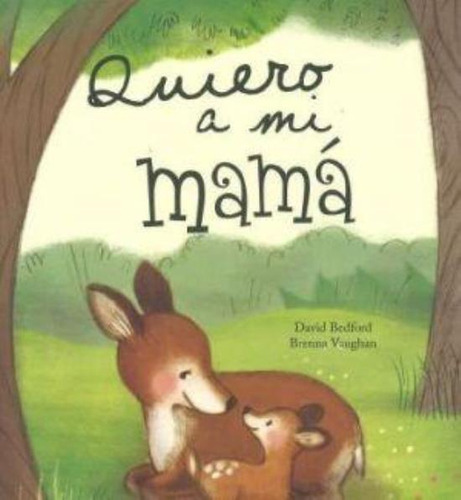 Quiero A Mi Mama, De Bedford, David. Editorial Parragon, Tapa Tapa Blanda En Español