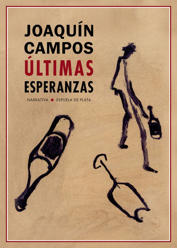 Ãâltimas Esperanzas, De Campos, Joaquín. Editorial Ediciones Espuela De Plata, Tapa Blanda En Español