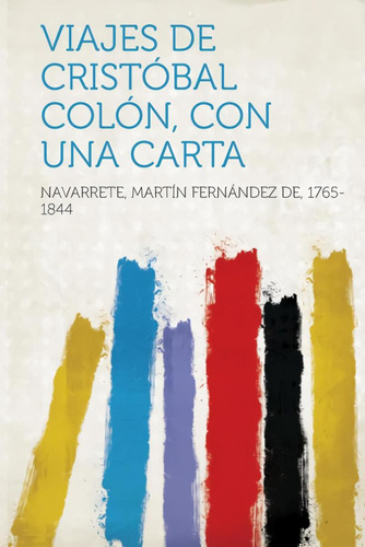 Libro: Viajes De Cristobal Colon, Con Una Carta. 1765-1844, 