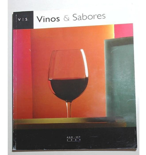 Revista Vinos Y Sabores Ago Set 2004