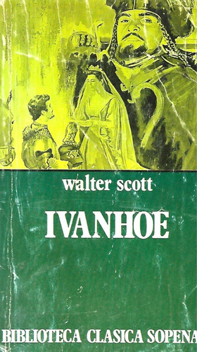 Ivanhoe / Walter Scott / Biblioteca Clásicos Sopena 8 (Usado)