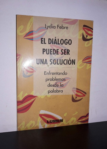 El Dialogo Puede Ser Una Solucion - Lydia Febre