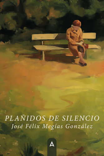 Plaãâ±idos De Silencio, De , Megías González, José Félix. Editorial Aliar 2015 Ediciones, S.l., Tapa Blanda En Español, 2024
