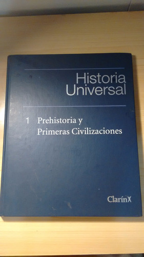 Historia Universal 1 - Prehistoria Y Primeras Civilizaciones