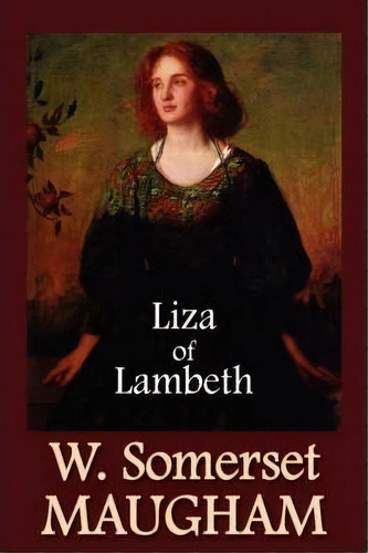 Liza Of Lambeth, De W. Somerset Maugham. Editorial Norilana Books, Tapa Dura En Inglés