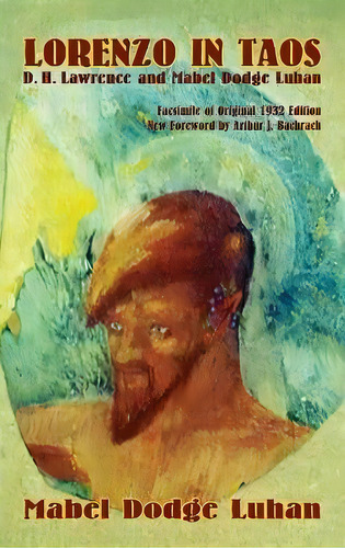 Lorenzo In Taos : D. H. Lawrence And Mabel Dodge Luhan, De Mabel Dodge Luhan. Editorial Sunstone Press, Tapa Dura En Inglés