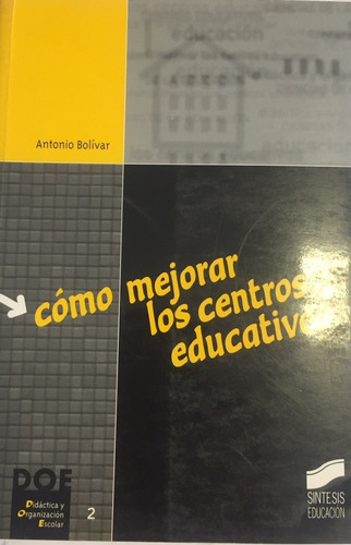 Libro Cómo Mejorar Los Centros Educativos A Bolivar Sintesis