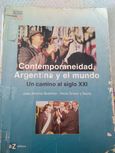 Contemporaneidad, Argentina Y El Mundo Un Camino Al Siglo 21