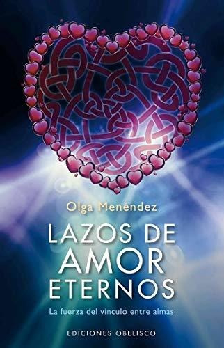 Lazos De Amor Eternos - Olga Menendez - Obelisco