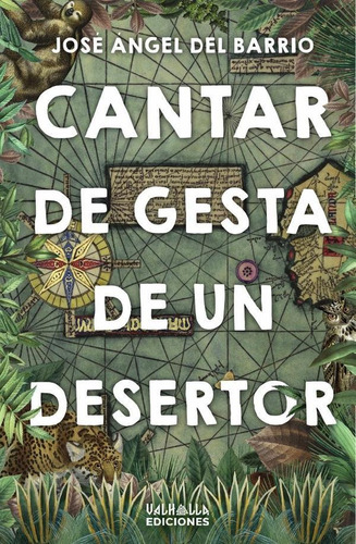 Cantar De Gesta De Un Desertor, De José Ángel Del Barrio