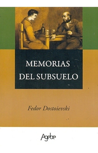 Memorias Del Subsuelo - Dostoievski, Fedor Mijailovich