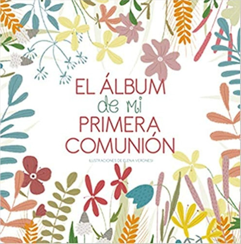 El Álbum De Mi Primera Comunión - P.piacco