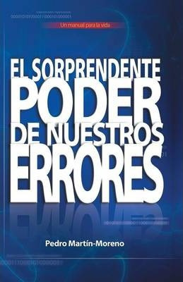 Libro El Sorprendente Poder De Nuestros Errores - Pedro M...