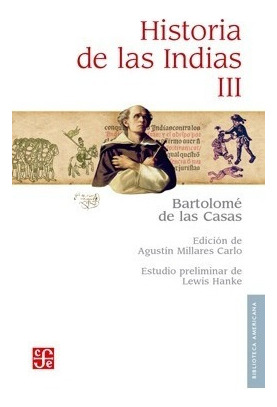 Historia De Las Indias Iii (coleccion Biblioteca Americana) 