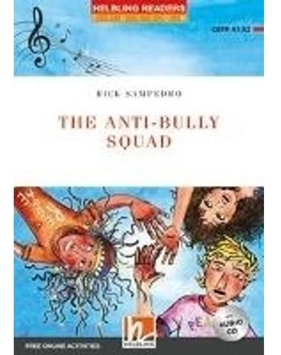 The Anti-bully Squad + Audio Cd - Helbling Red Series Level