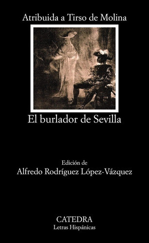 El Burlador De Sevilla, De Tirso De Molina. Editorial Cátedra (g), Tapa Blanda En Español