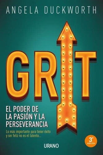 Grit. El Poder De La Pasion Y La Perseverancia - Angela Duck