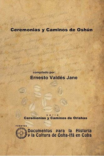 Libro: Ceremonias Y Caminos De Oshún (edición En Español)