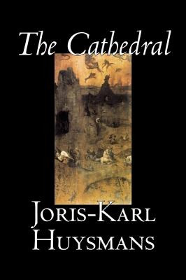 Libro The Cathedral By Joris-karl Huysmans, Fiction, Clas...