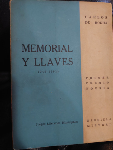 Carlos De Rokha Memorial Y Llaves ( 1949-1961)