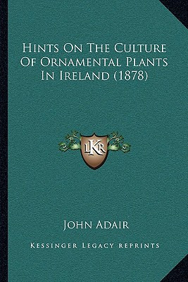 Libro Hints On The Culture Of Ornamental Plants In Irelan...