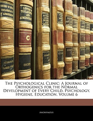 Libro The Psychological Clinic: A Journal Of Orthogenics ...