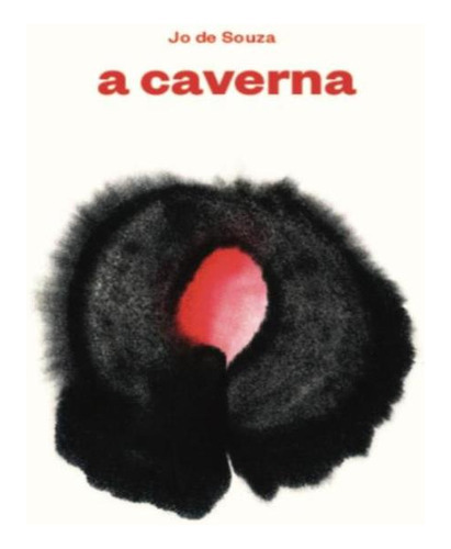 A Caverna: A Caverna, De Souza, Jo De. Editora Laranja Original, Capa Dura, Edição 1 Em Português, 2019