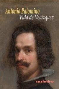 Vida De Velazquez - Antonio Palomino
