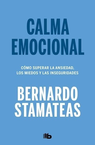 Imagen 1 de 2 de Calma Emocional - Stamateas, Bernardo