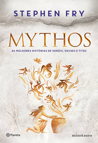 Mythos: As melhores histórias de heróis, deuses e titãs, de Fry, Stephen. Editora Planeta do Brasil Ltda., capa mole em português, 2021
