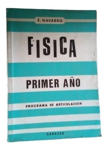 E Navarro Teoria Fisica Primer Año 4to Año B8