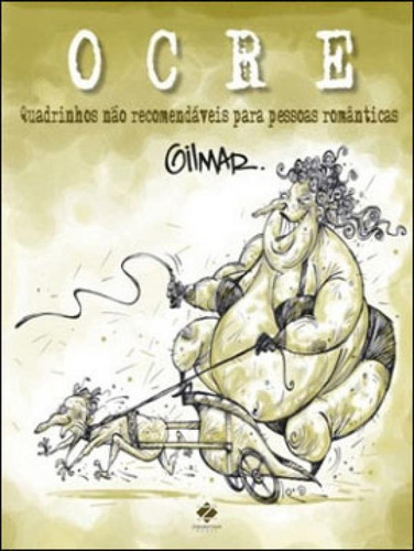 Ocre, De Gilmar. Editora Zarabatana Books, Capa Mole, Edição 1ª Edição - 2011 Em Português