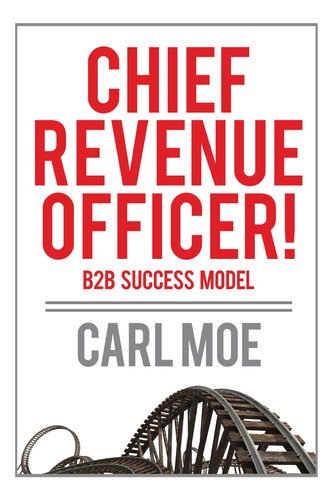 Libro: Chief Revenue Officer! / B2b Succcess Model