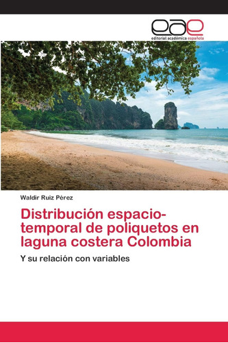 Libro: Distribución Espacio-temporal De Poliquetos En Laguna
